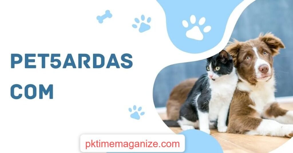 Pet5ardas com: The best Ultimate Pet-Lover Power Platform Pet5ardas com